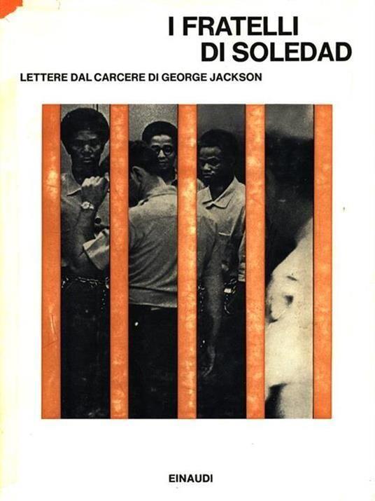 I Fratelli di Soledad. Lettere dal carcere di George Jackson - George Jackson - copertina