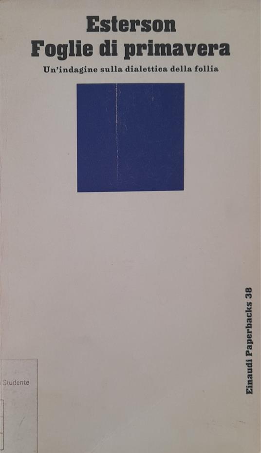 Foglie di primavera : un'indagine sulla dialettica della follia - Aaron Esterson - copertina