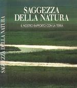 Saggezza della natura. Il nostro rapporto con la Terra