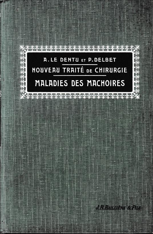 Nouveau traité de chirurgie. Maladies des machoires - copertina