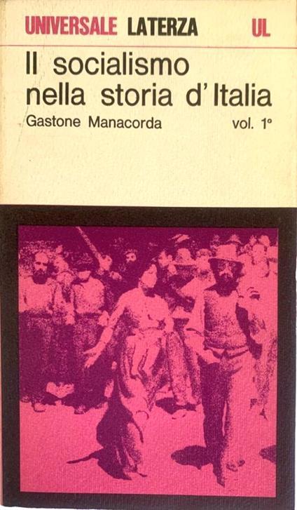 Il socialismo nella storia d'Italia. Vol.1 - Gastone Manacorda - copertina