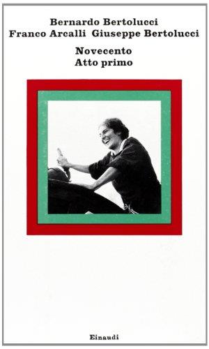 Novecento. Atto primo - Bernardo Bertolucci - copertina
