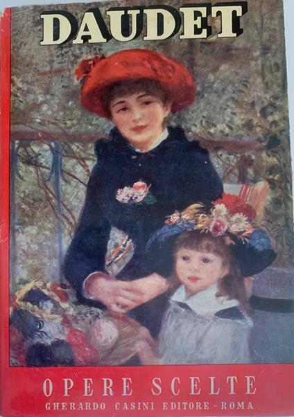 Opere scelte. Volume primo - Alphonse Daudet - copertina