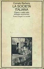 La società italiana. Classi e caste nello sviluppo economico
