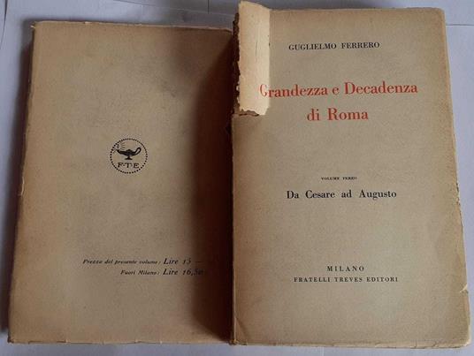 Grandezza e Decadenza di Roma. Da Cesare ad Augusto. Volume terzo - Guglielmo Ferrero - copertina