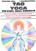 Tao Yoga chi kung dell'energia