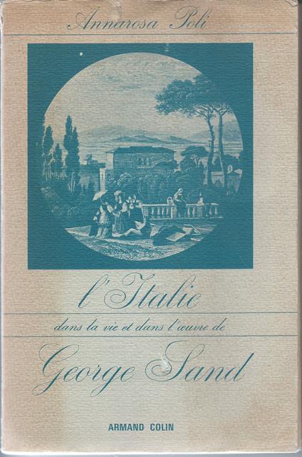 L' Italie dans la vie et dans l'oeuvre de George Sand - Annarosa Poli - copertina