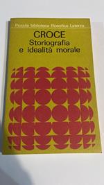 Benedetto Croce Storiografia e idealità morale