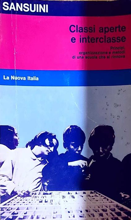 Classi aperte e interclasse - prinicipi, organizzazione e metodi di una scuola che si rinnova - Silvano Sansuini - copertina