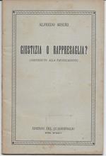 Giustizia o rappresaglia? (Contributo alla pacificazione)