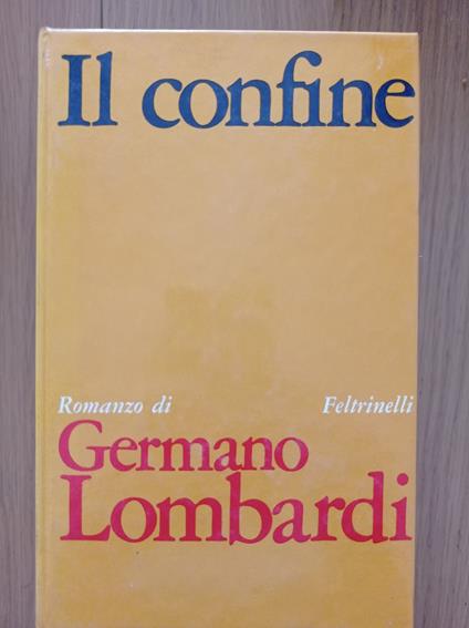 Il confine - Germano Lombardi - copertina