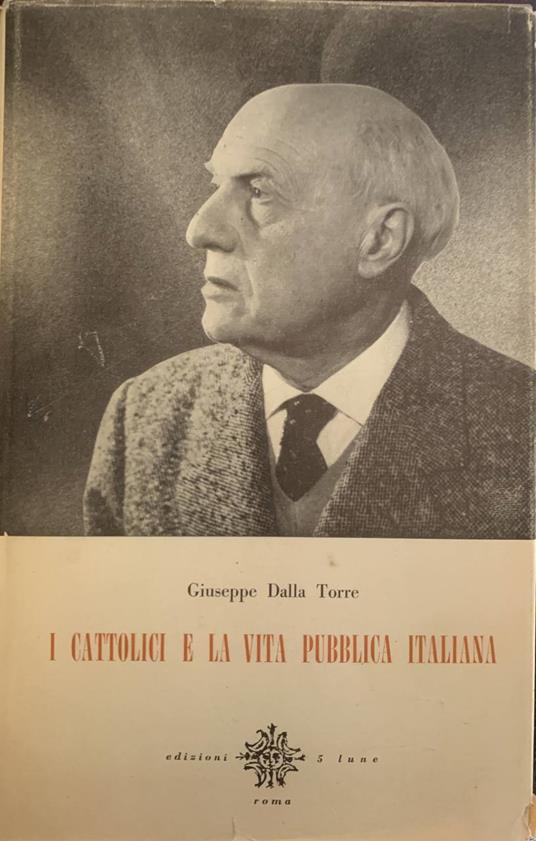 I cattolici e la vita pubblica italiana - Giuseppe Della Torre - copertina