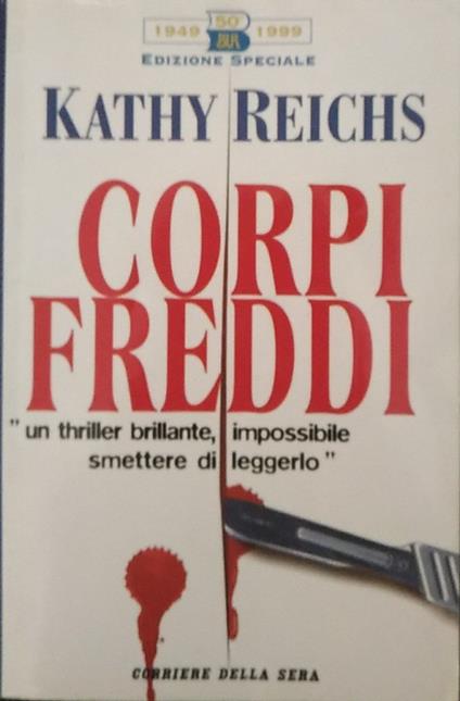 Corpi freddi - Kathy Reichs - copertina