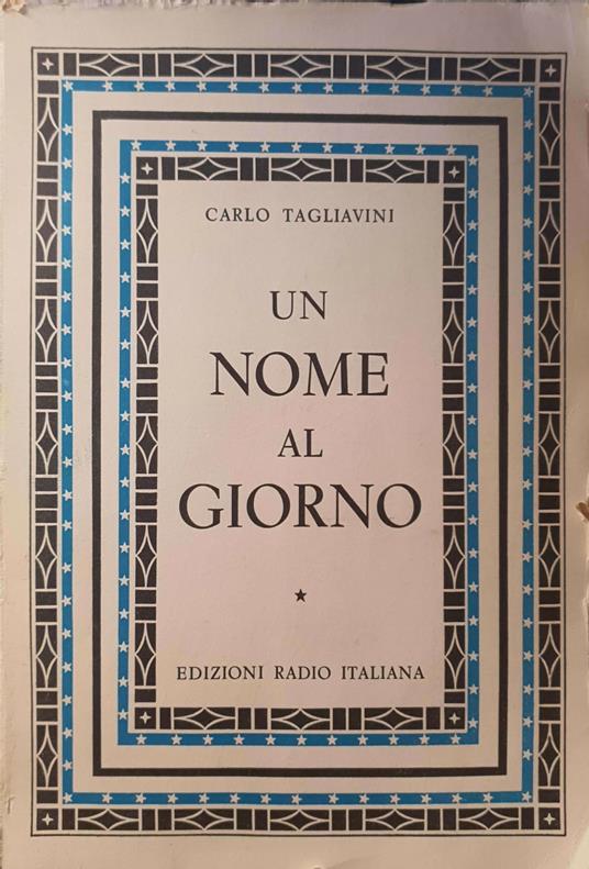 Un nome al giorno. Volume 1 - Carlo Tagliavini - copertina