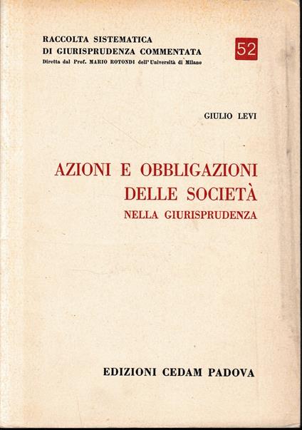 Azioni e obbligazioni delle società nella giurisprudenza - Giulio Levi - copertina