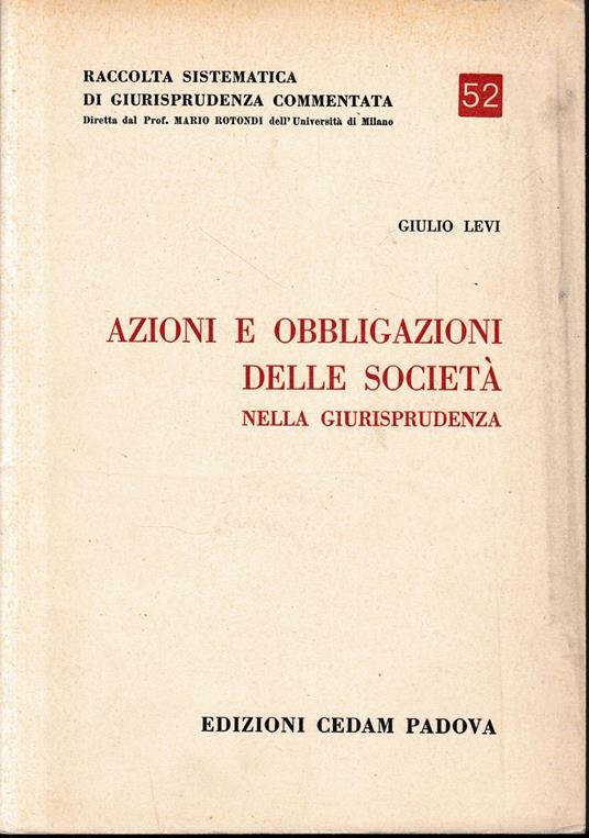 Azioni e obbligazioni delle società nella giurisprudenza - Giulio Levi - copertina