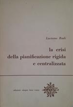 La crisi della pianificazione rigida e centralizzata