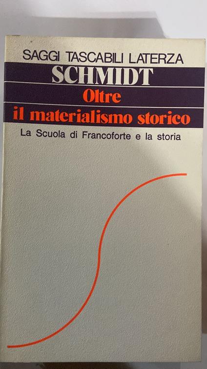 Oltre il materialismo storico - Alfred Schmidt - copertina
