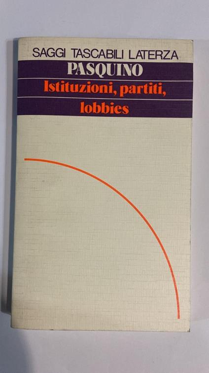Istituzione, partiti Lobbies - Gianfranco Pasquino - copertina