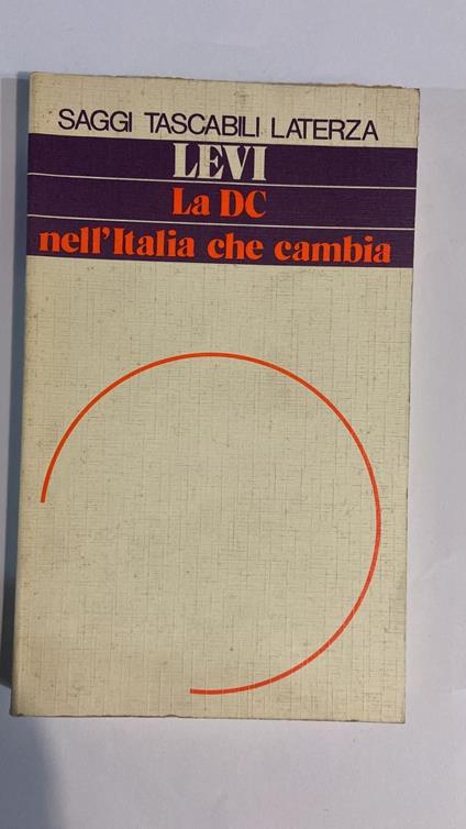 La DC nell'Italia che cambia - Arrigo Levi - copertina