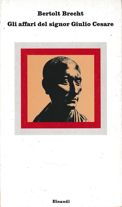 Gli affari del signor Giulio Cesare - Bertolt Brecht - copertina