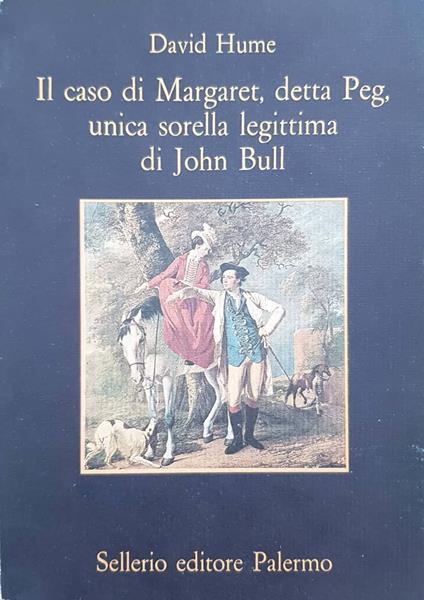 Il caso di Margaret, detta Peg, unica sorella legittima di John Bull - David Hume - copertina