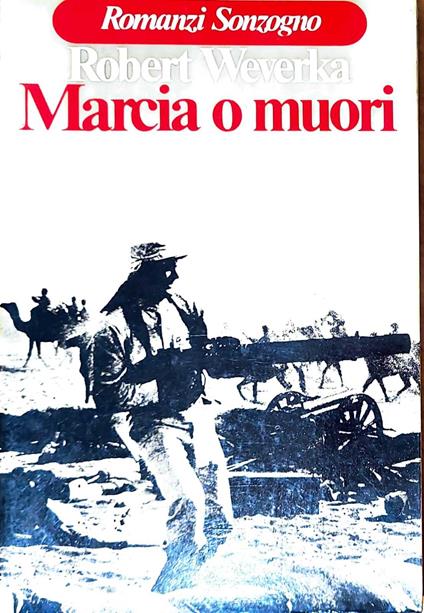 Marcia o muori - Robert Weverka - copertina