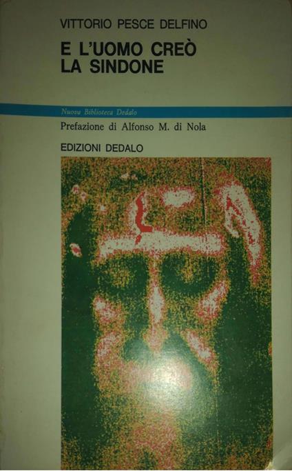 E l'uomo creò la Sindone - Vittorio Pesce Delfino - copertina