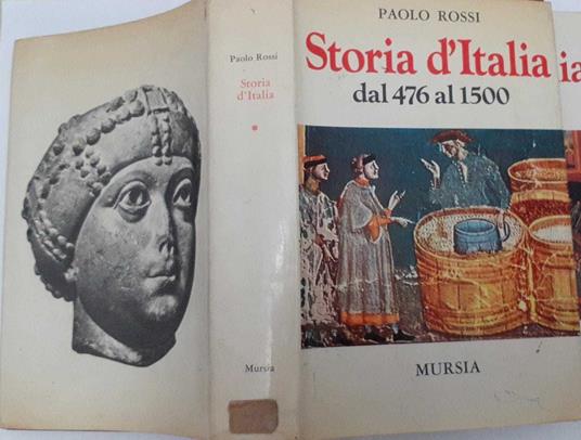 Storia d'Italia dal 476 al 1500. Volume primo - Paolo Rossi - copertina