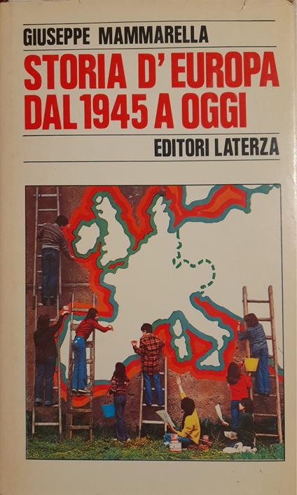 Storia d'Europa dal 1945 a oggi - Giuseppe Mammarella - copertina