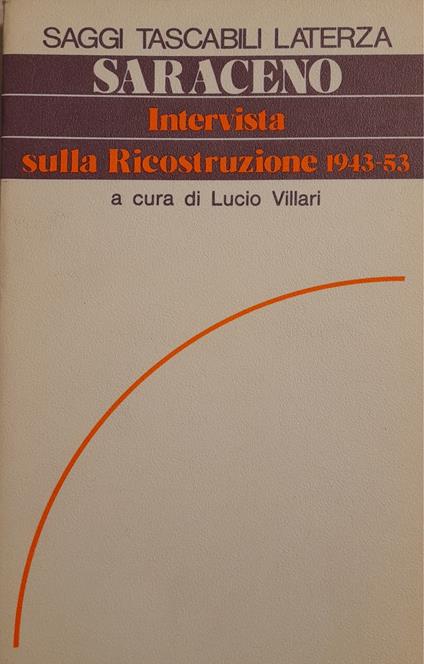 Intervista sulla Ricostruzione 1943-53 - Pasquale Saraceno - copertina