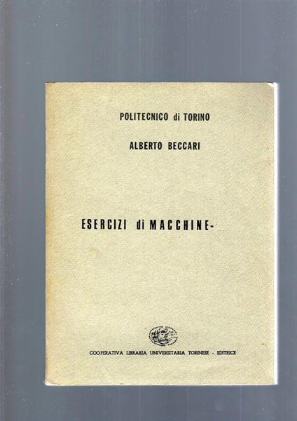 Esercizi Di Macchine - Alberto Beccari - copertina
