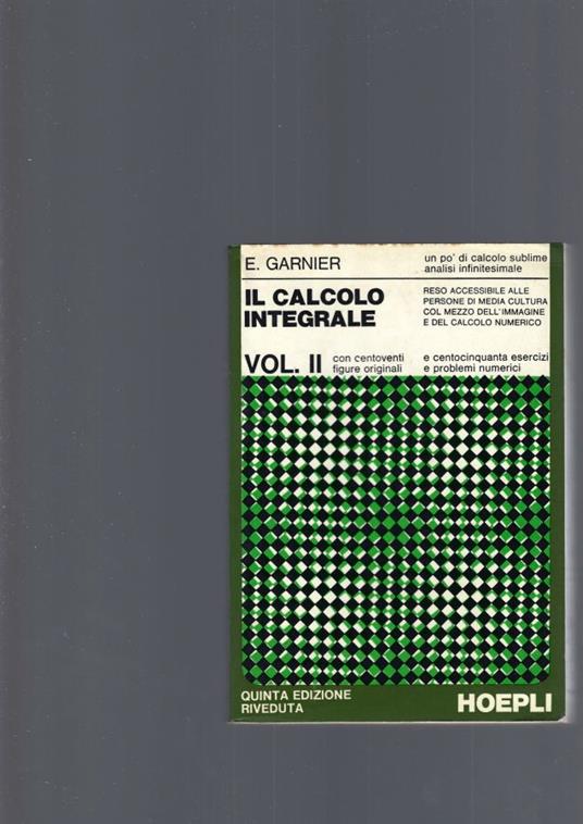 IL CALCOLO INTEGRALE vol II - Enrico Garnier - copertina