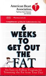 6 Weeks to Get Out the Fat