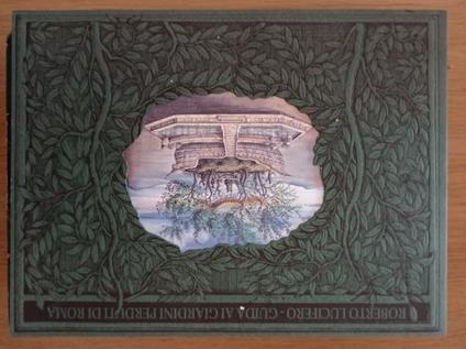 Guida ai giardini perduti di Roma - Roberto Lucifero - copertina