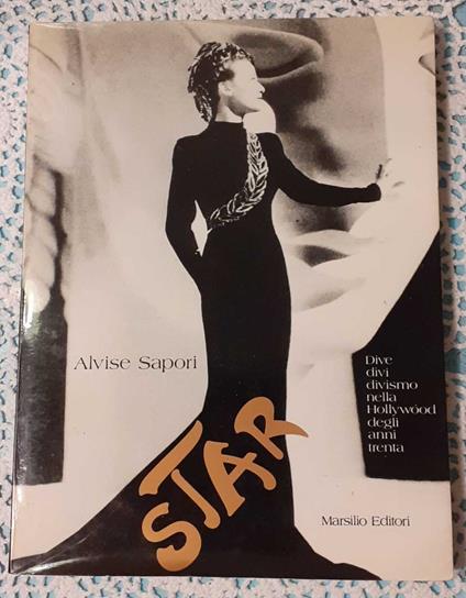 Star dive divi divismo nella Hollywood degli anni trenta - Alvise Sapori - copertina