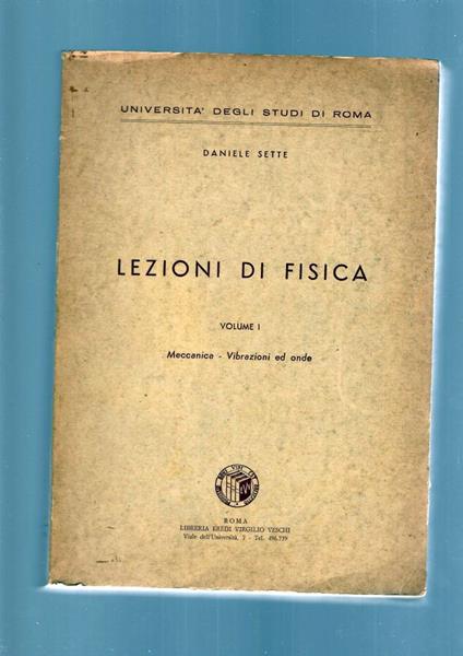 Lezioni di fisica - Volume 1: Meccanica, Vibrazioni ed onde - Daniele Sette - copertina