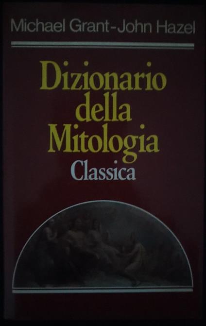 Dizionario della Mitologia Classica - copertina