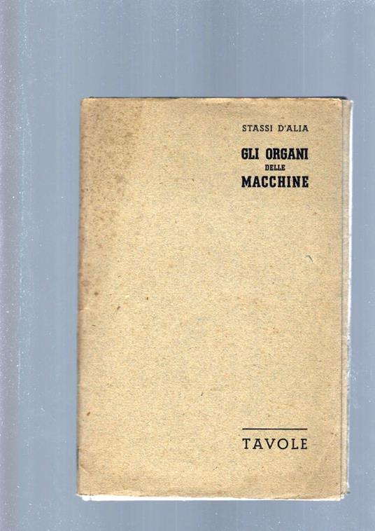 GLI ORGANI DELLE MACCHINE, tavole - copertina