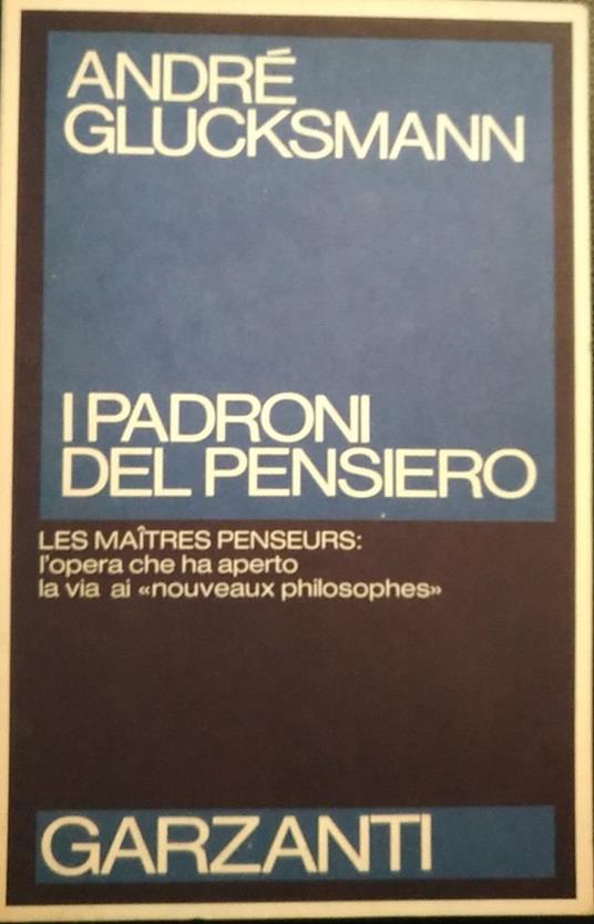 I padroni del pensiero - André Glucksmann - copertina