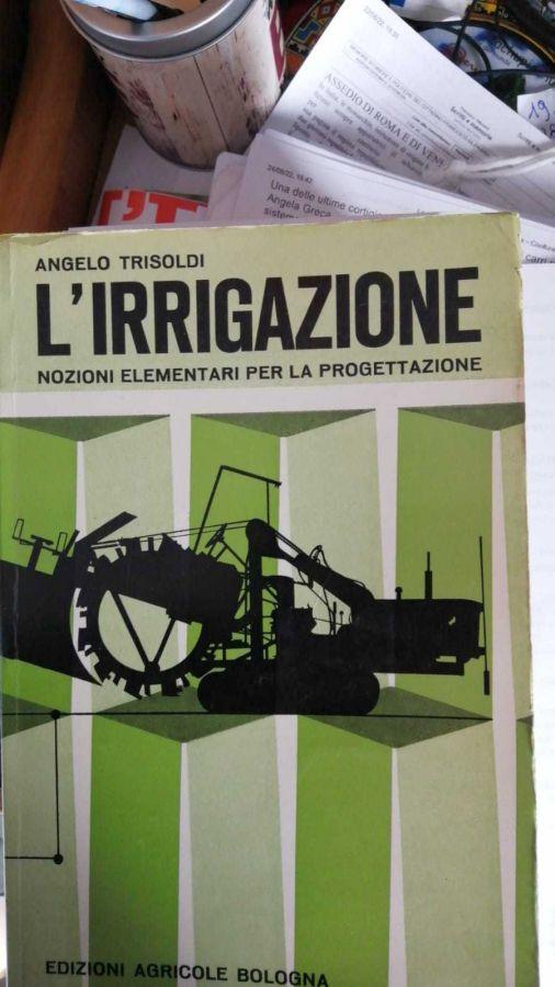 irrigazione, nozioni elementari per la progettazione - Angelo Trisoldi - copertina