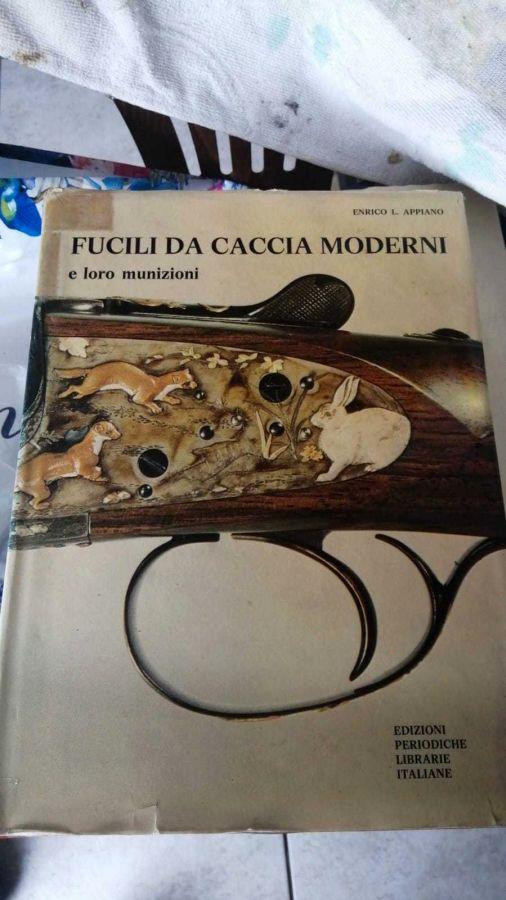 Fucili da caccia moderni e le loro munizioni - Enrico L. Appiano - copertina
