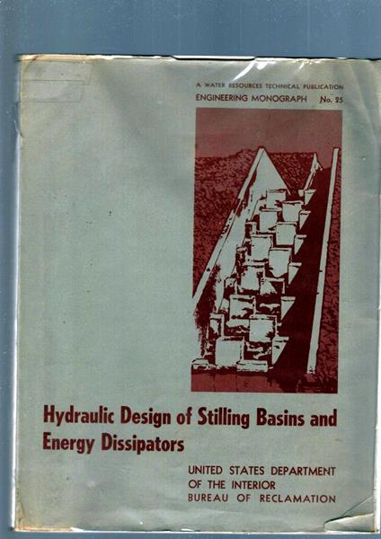 Hydraulic Design Of Stilling Basins And Energy Dissipators - copertina