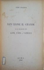 San Leone il grande e le invasioni dei Goti, Unni e Vandali
