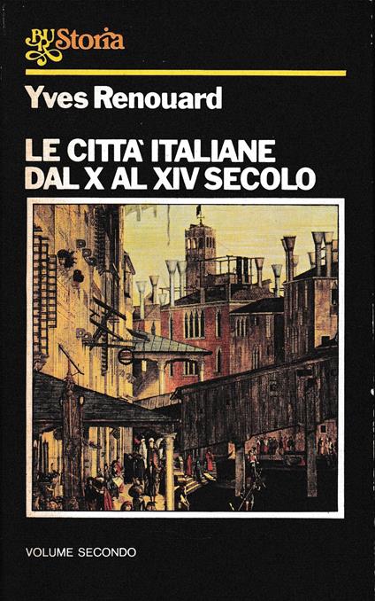 Le città italiane dal X al XIV secolo, vol. 2° - Yves Renouard - copertina