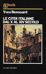 Le città italiane dal X al XIV secolo, vol. 2°
