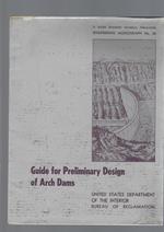 Guide For Preliminary Design Of Arc Dams
