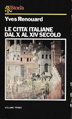 Le città italiane dal X al XIV secolo, vol. 1°