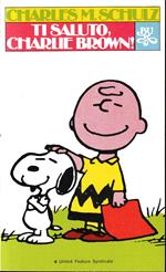 Ti saluto Charlie Brown!