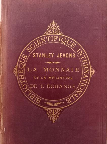 La Monnaie et le mecanisme de l'Echange - J. Stanley Jevons - copertina